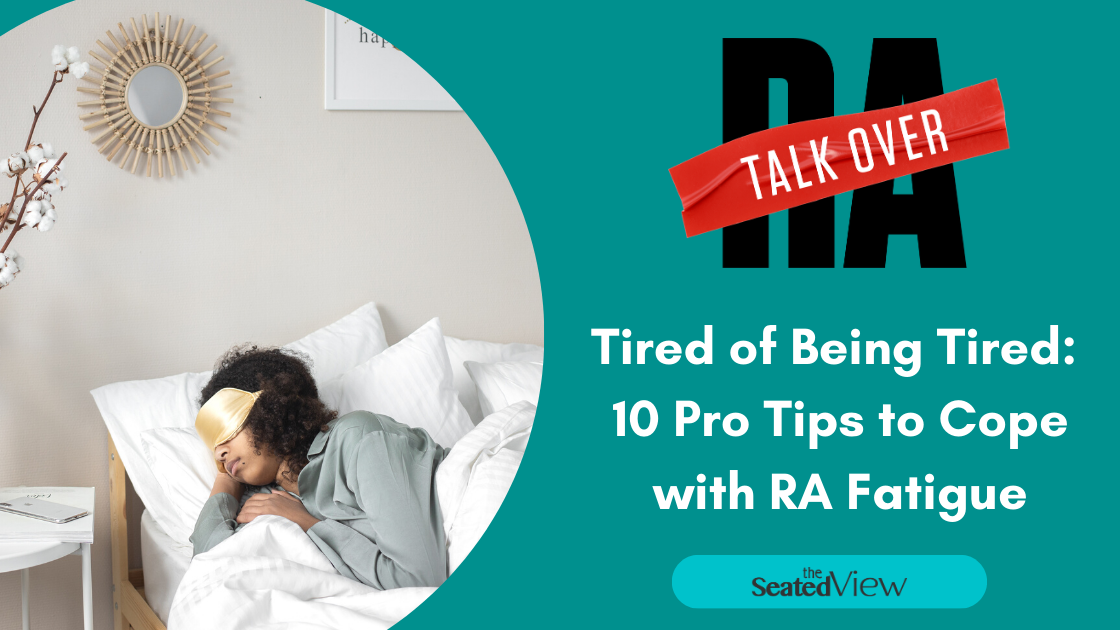 Tired of Being Tired: 10 Pro Tips for Coping with Rheumatoid Arthritis ...