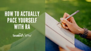 Lene Andersen breaks down how to keep yourself from ending up with an RA flare because you overdid it … again.