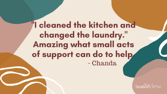 On a background of beige, with circles in different colours on each side, there is a quote "clean the kitchen and change the laundry." Amazing what small act of support can do to help. By Chanda 