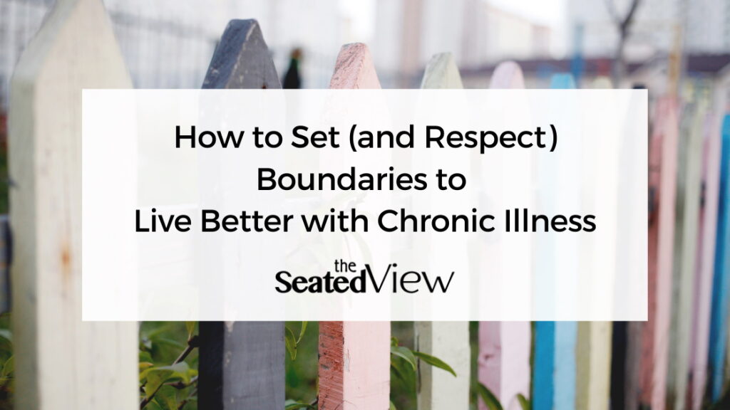 146. Boundaries are an essential tool to maintain your physical health. But what are boundaries, exactly, and how can they help you create a better life with chronic illness and pain? Lene Andersen shares tips on how to get started. A multi-coloured fence with text: "How to Set (and Respect) Boundaries to Live Better with Chronic Illness by The Seated View