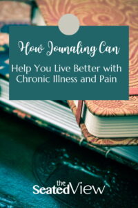 Did you know journaling can be an important tool to add to your bag of chronic illness and pain coping tools? Information about the research, how to get started, and journaling prompts. Pinterest graphic showing the title of the post on top of a stack of notebooks