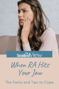 When RA Hits Your Jaw: The Facts and Tips to Cope – The Seated View