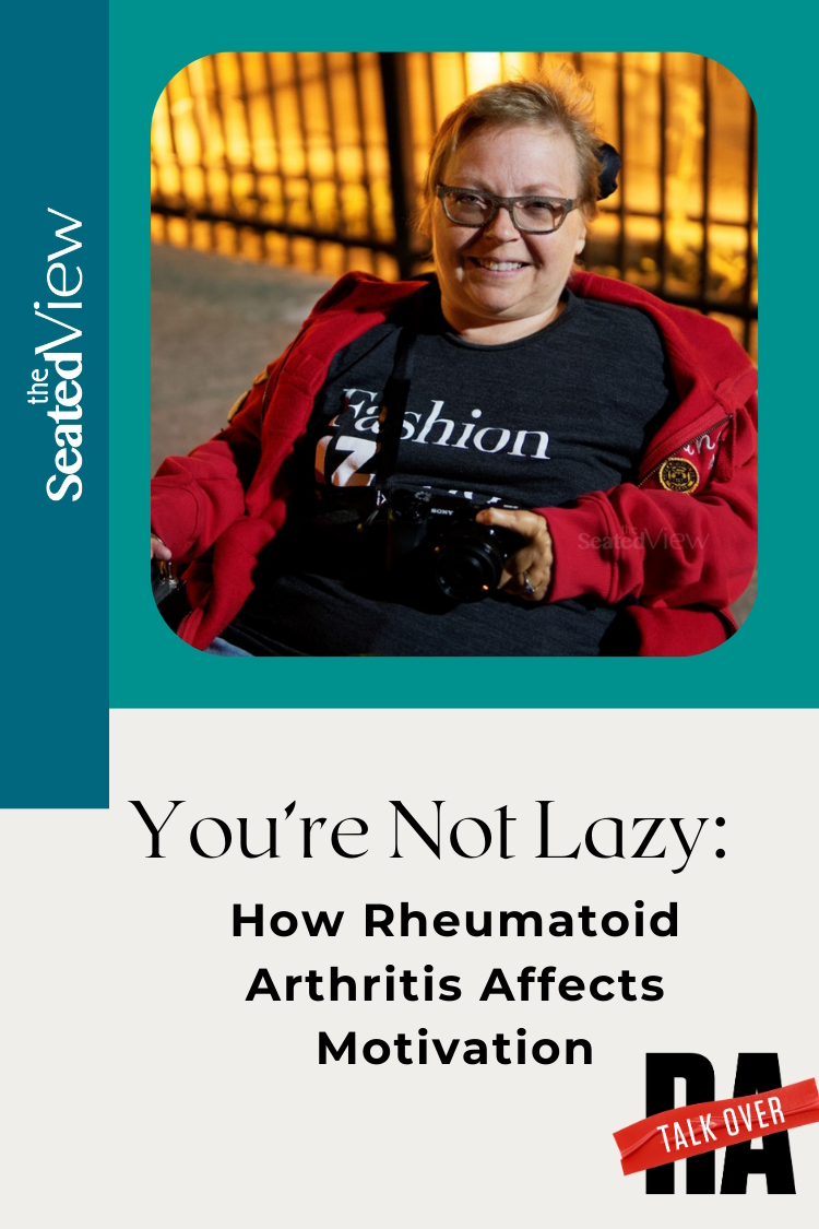 Pinterest graphic, teal background Talk Over RA: You're Not Lazy: How Rheumatoid Arthrutis Affects Motivation. I’m sitting on a feery dock in the evening, yellow lights in the background behind a black metal fence. I’m holding a camera and smiling