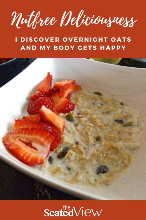 How I discovered nut free overnight oats and my body got happy