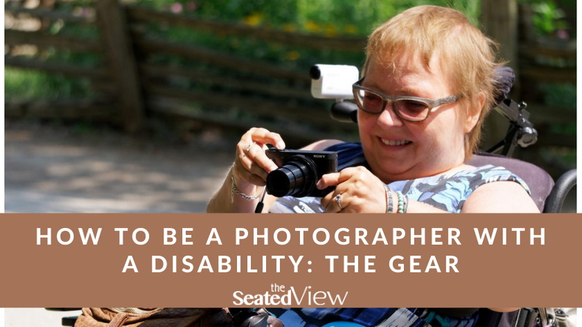 How do you manage to be a photographer — doesn’t your disability get in the way? A look at the gear that helps