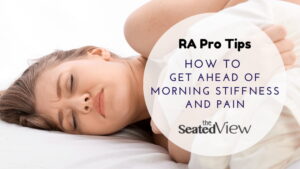 Rheumatoid arthritis morning stiffness is a pain. Lene’s RA Pro Tip to get a better and pain-free morning. #Rheum #RheumatoidArthritis #ChronicPain #RheumatoidDisease