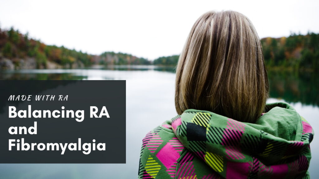 As much as a quarter of all people with RA also live with fibromyalgia. Columnist Lene Andersen shares how she manages both.  A blonde woman is seen from the back, standing by a lake