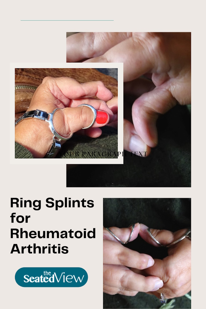 "I hoped that splints could prevent them from getting worse, as well as deal with the pain in my right thumb" Pinterest graphic for The Seated View, beige background with teal accent. 3 photos of fingers with RA joint changes wearing corrective splints 