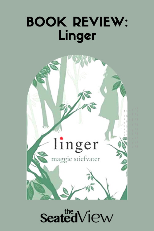 A review of Linger, the second book in Maggie Stiefvater's Shiver Trilogy about young love and werewolves. Pinterest graphic showing the cover of the book.