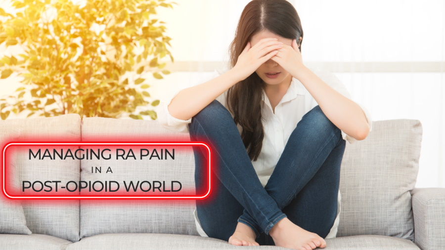 Pain meds aren't always available when you need them. These relief strategies can help get you through a rough patch. Title graphic showing a woman sitting on a couch with her head in her hands. Title: Managing RA Pain in a Post-Opioid WOrld