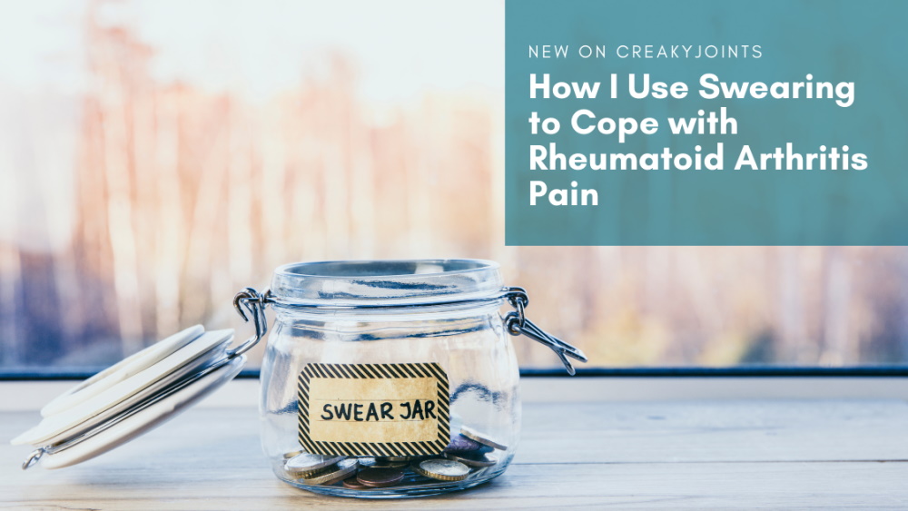 A mason jar with the label "swear jar,"  coins covering the bottom. Text: "New on CreakyJoints: How I Use Swearing to Cope with Rheumatoid Arthritis Pain"
