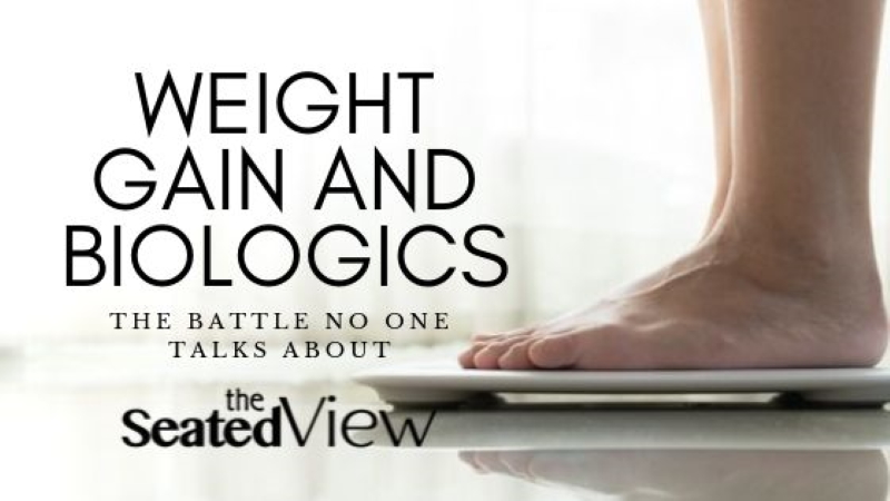 50. Do Biologics cause weight gain? Rheumatologists wsay no, but many people in the community disagree (I’m one of them). I found some interesting facts. Title graphic showing a woman's feet standing on a scale. Text: Weight gain and Biologics: The Battle no one talks about." Logo for The Seated View